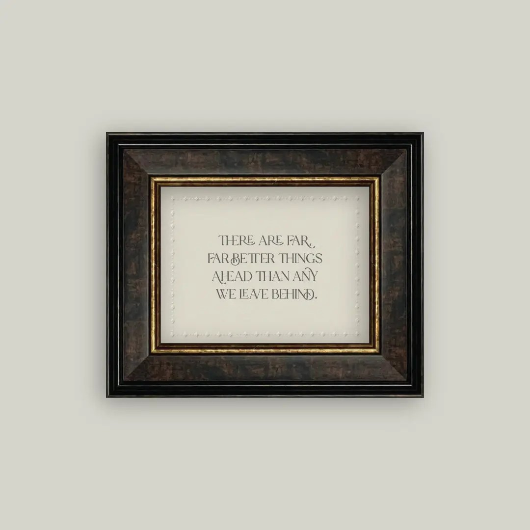 "Far Better Things" Framed Art